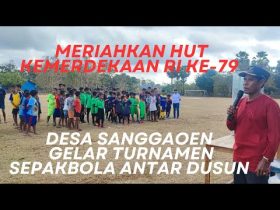 meriahkan-hut-kemerdekaan-ri-ke-79-desa-sanggaoen-gelar-turnamen-sepakbola-antar-dusun