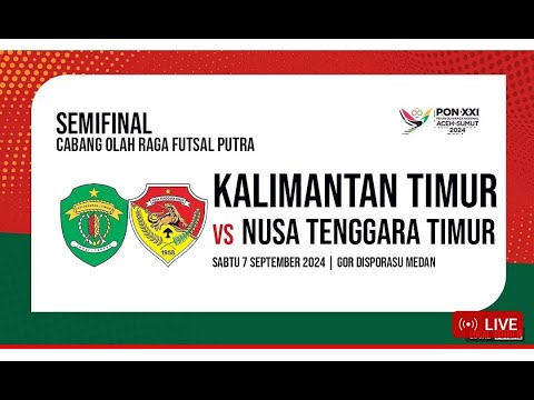 live.-semifinal-futsal-pon-2024-||-kalimantan-timur-vs-ntt