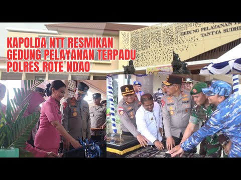 Resmikan Gedung Pelayanan Terpadu Polres Rote Ndao, Kapolda Harap Pelayanan Terbaik Bagi Masyarakat