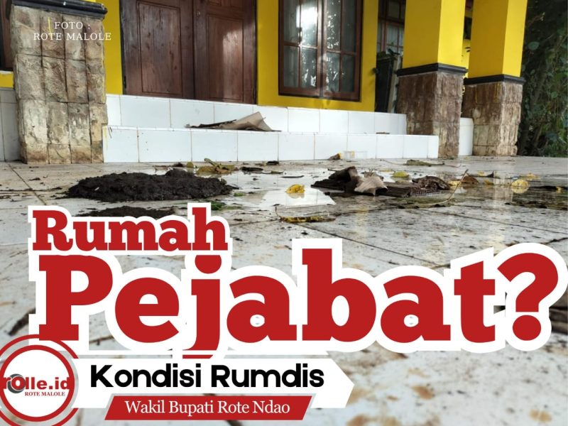 Jangan Kaget, Begini Kondisi Rumdis Wakil Bupati Rote Ndao, Layak Ditempati?