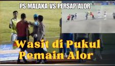 MEMANAS LAGA PS MALAKA vs PERSAP ALOR. WASIT DI BOGEM PEMAIN ALOR