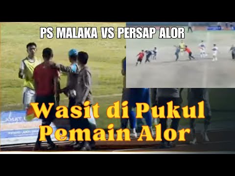 MEMANAS LAGA PS MALAKA vs PERSAP ALOR. WASIT DI BOGEM PEMAIN ALOR